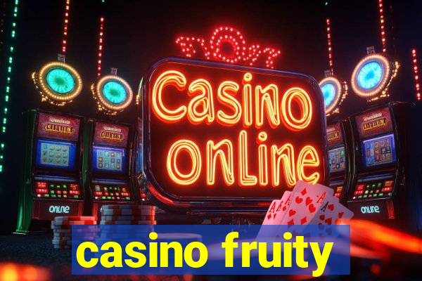 casino fruity