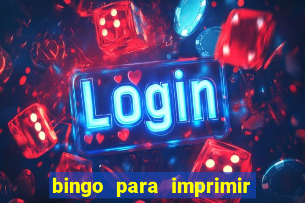 bingo para imprimir educa??o infantil