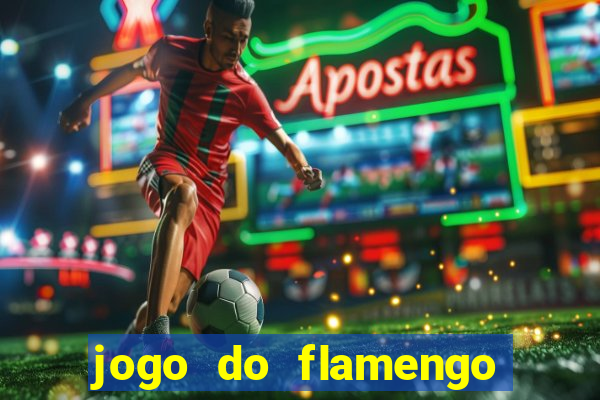 jogo do flamengo onde ver