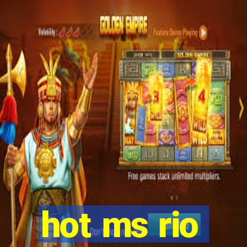 hot ms rio