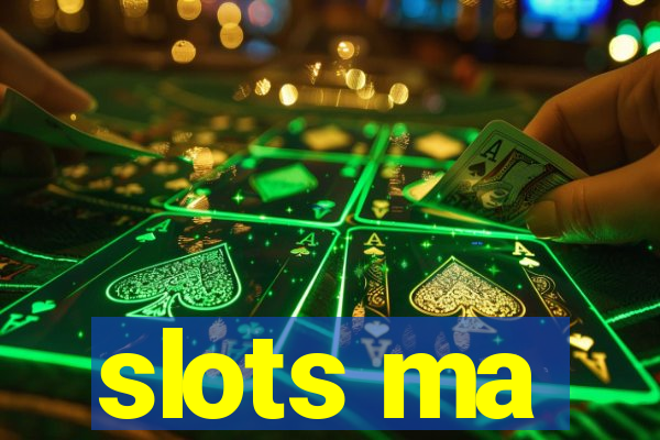 slots ma