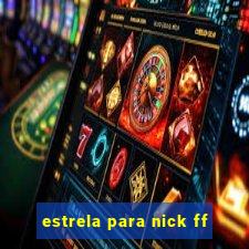 estrela para nick ff