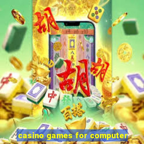 casino games for computer