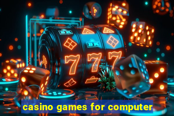 casino games for computer