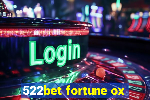 522bet fortune ox