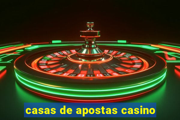 casas de apostas casino