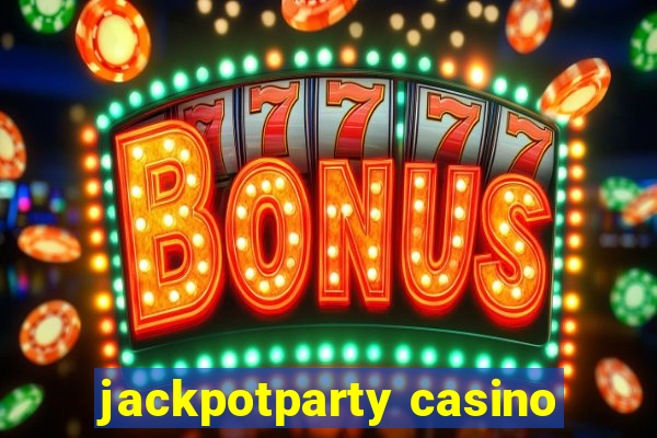 jackpotparty casino