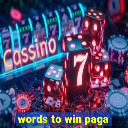 words to win paga