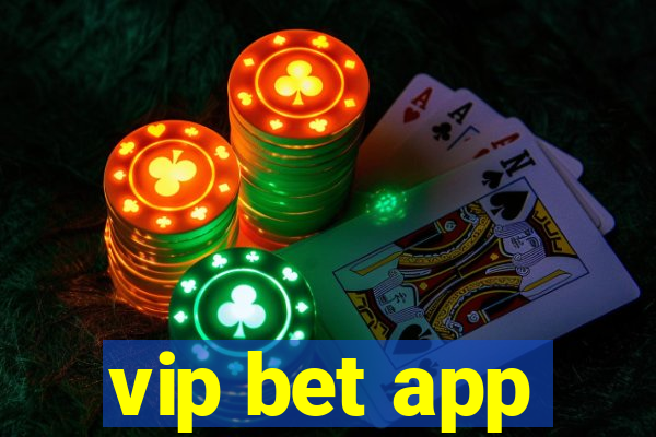 vip bet app