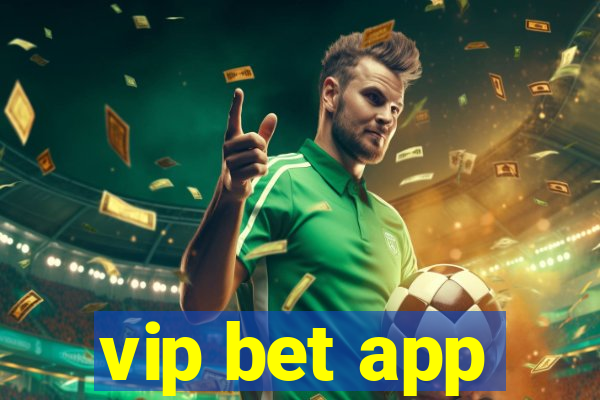 vip bet app