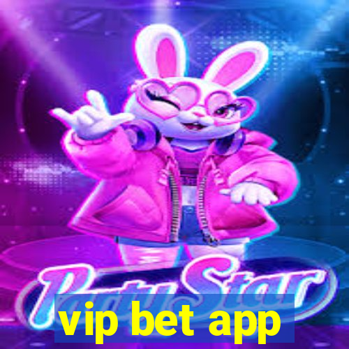 vip bet app