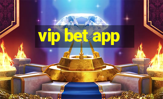 vip bet app