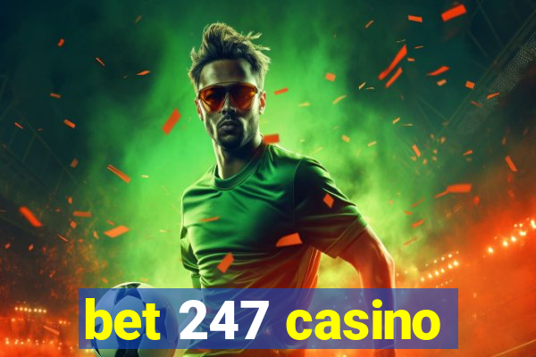 bet 247 casino