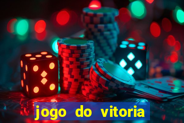 jogo do vitoria onde assistir