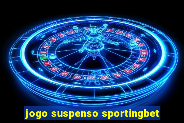 jogo suspenso sportingbet