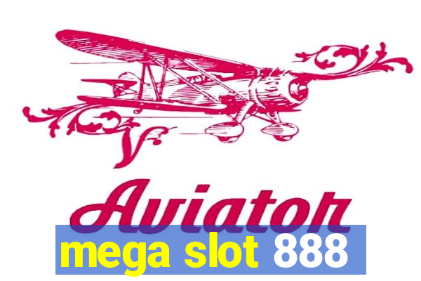 mega slot 888