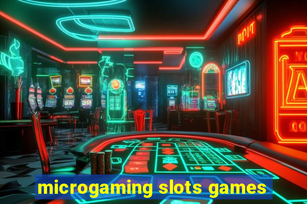 microgaming slots games