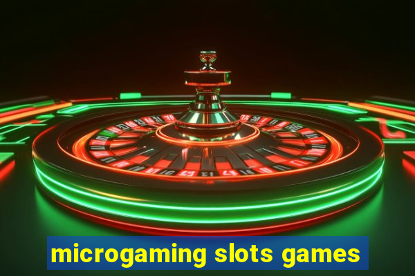 microgaming slots games