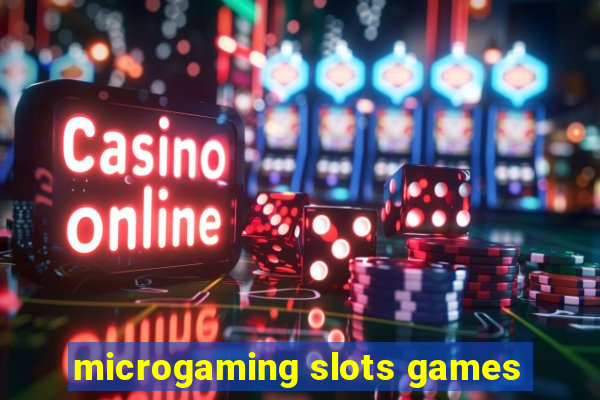 microgaming slots games