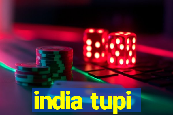 india tupi