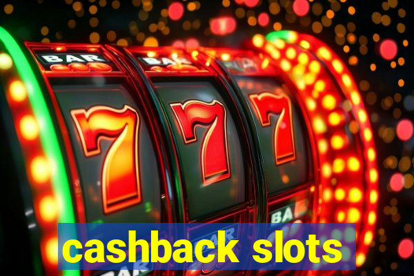 cashback slots