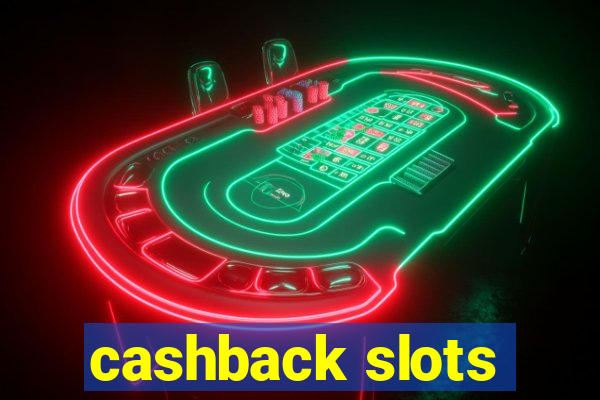 cashback slots