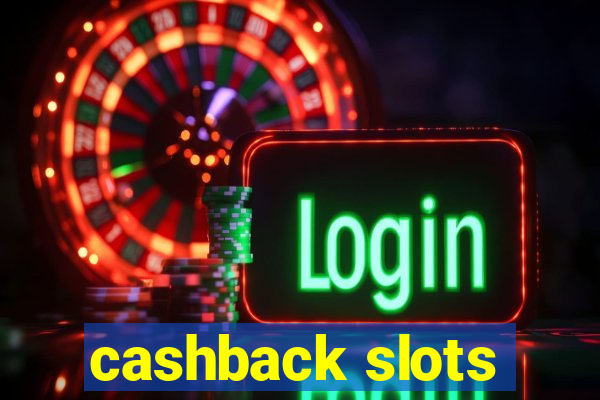 cashback slots