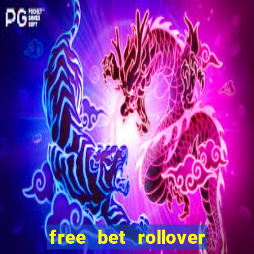 free bet rollover blaze como funciona