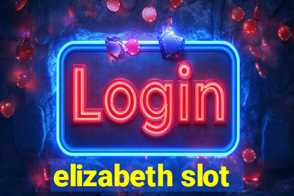 elizabeth slot