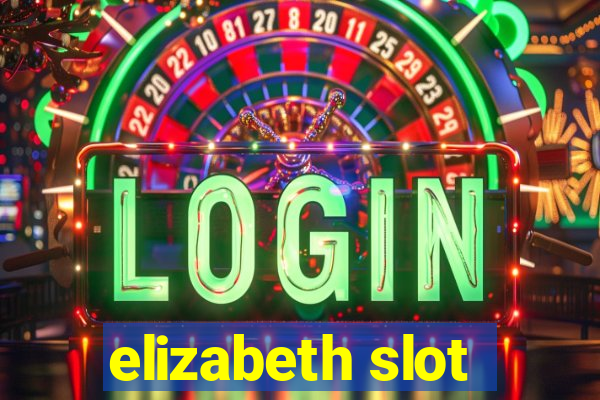 elizabeth slot