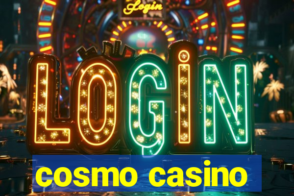 cosmo casino