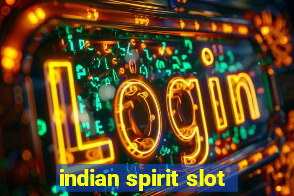 indian spirit slot