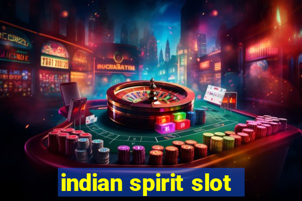 indian spirit slot