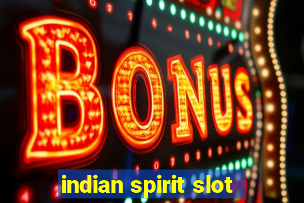 indian spirit slot