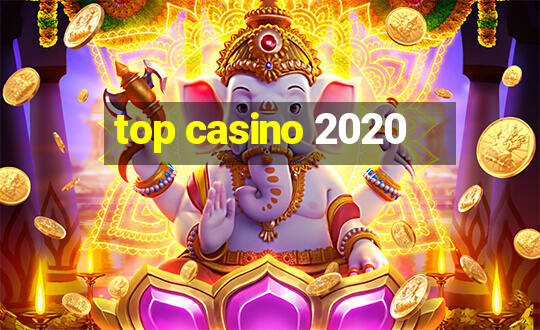 top casino 2020