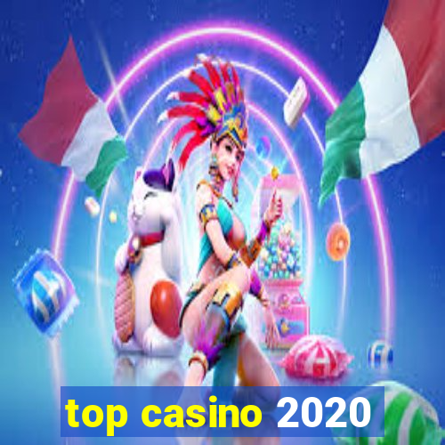 top casino 2020