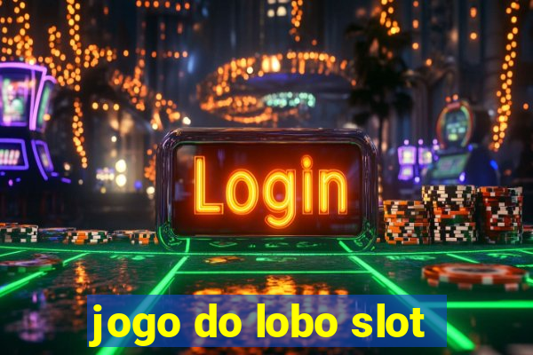 jogo do lobo slot