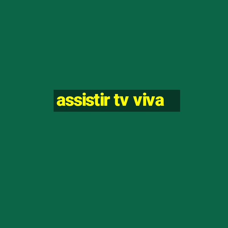 assistir tv viva