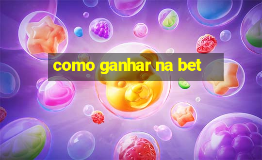 como ganhar na bet