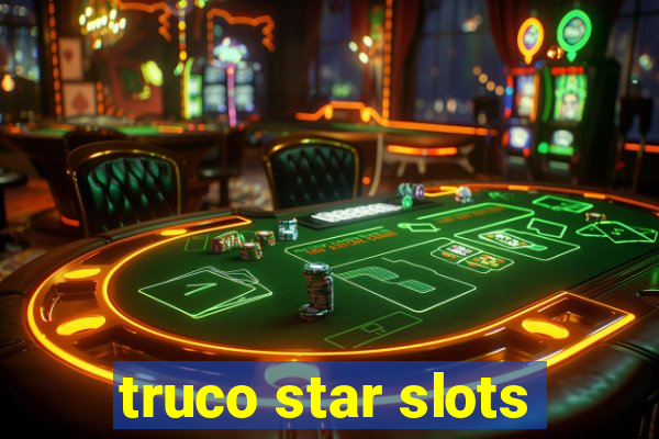 truco star slots