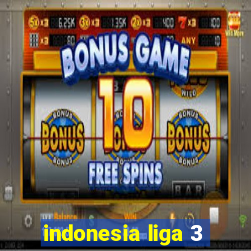 indonesia liga 3