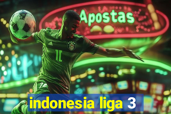 indonesia liga 3