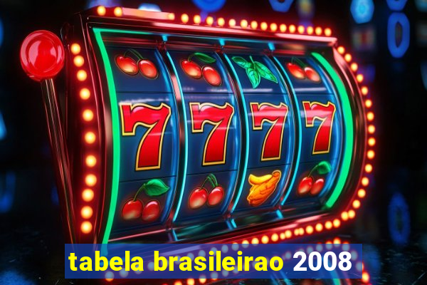 tabela brasileirao 2008