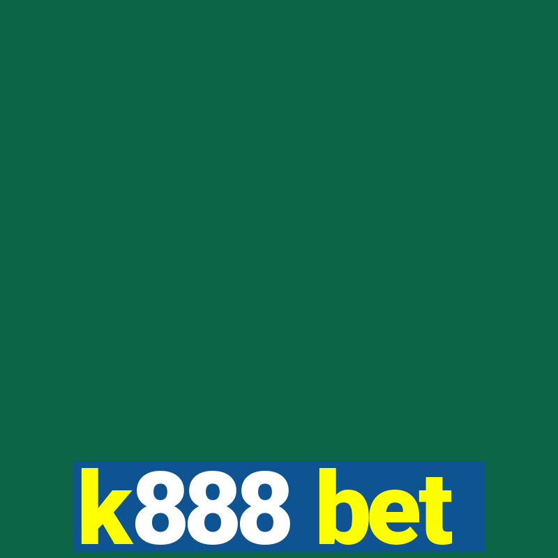 k888 bet