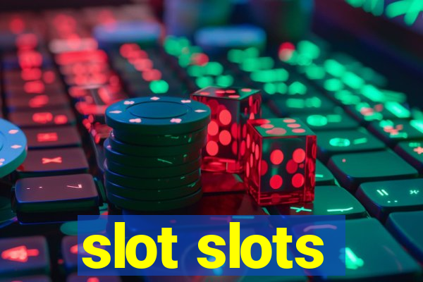 slot slots