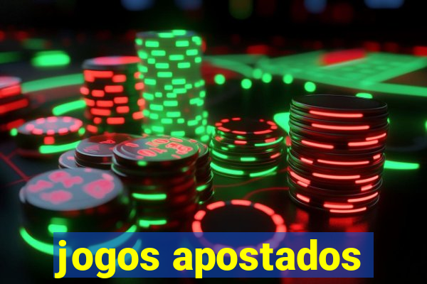 jogos apostados