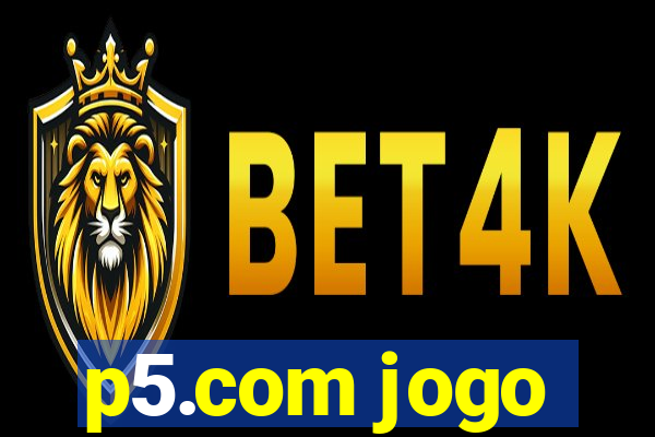 p5.com jogo