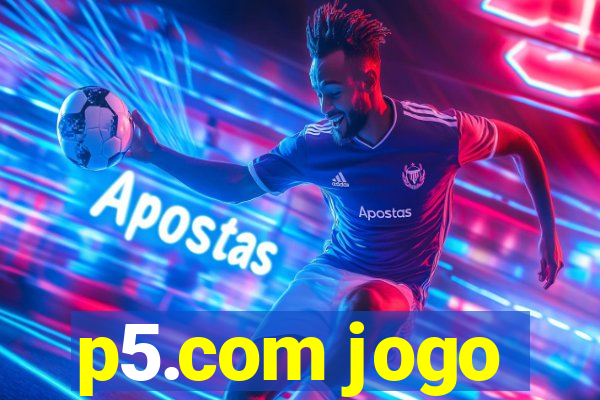 p5.com jogo