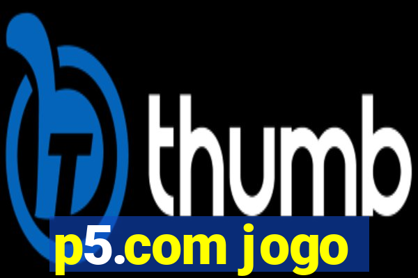 p5.com jogo