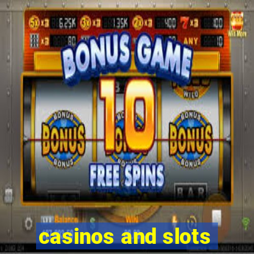 casinos and slots